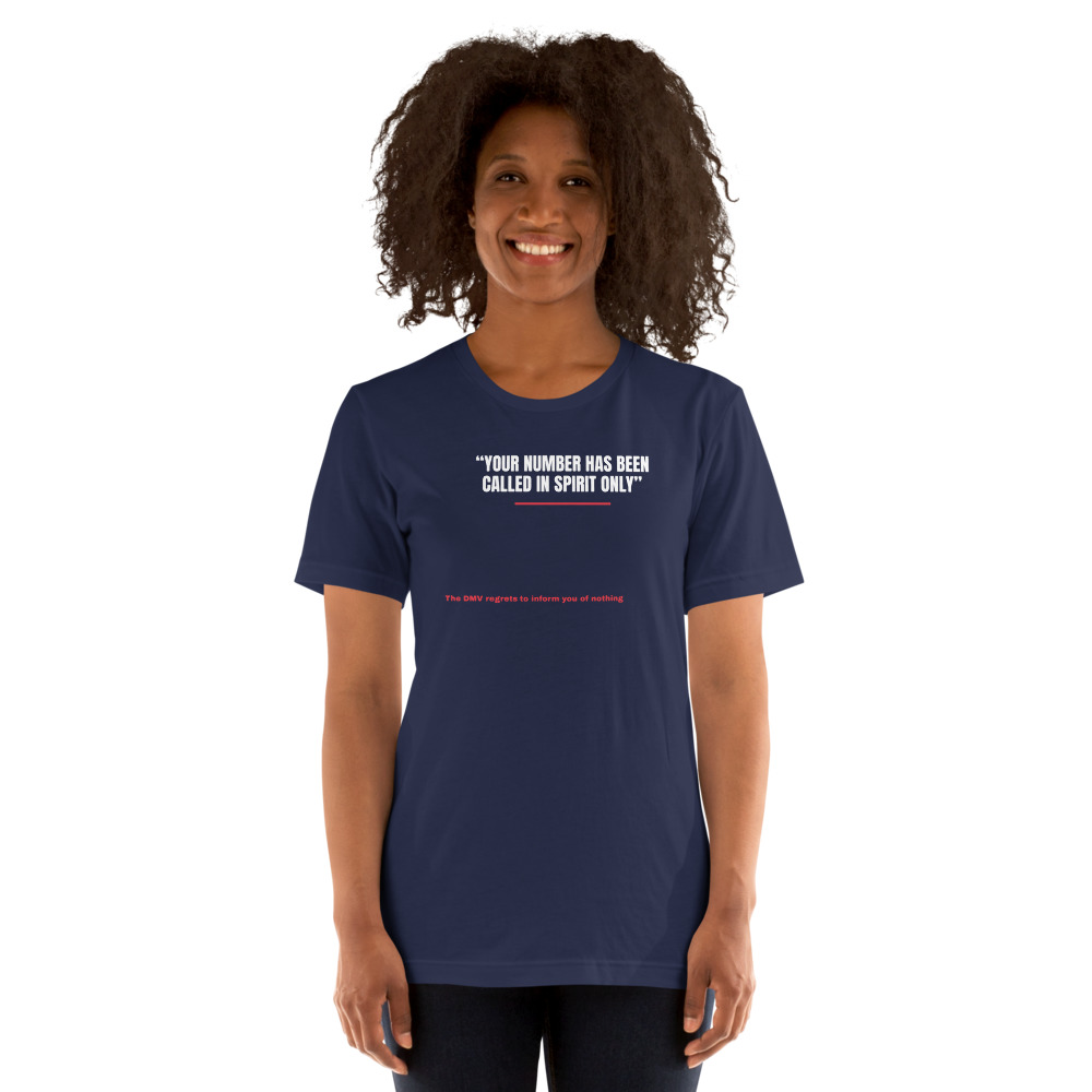 YOUR NUMBER HAS BEEN CALLED IN SPIRIT ONLY — printed on a navy t-shirt