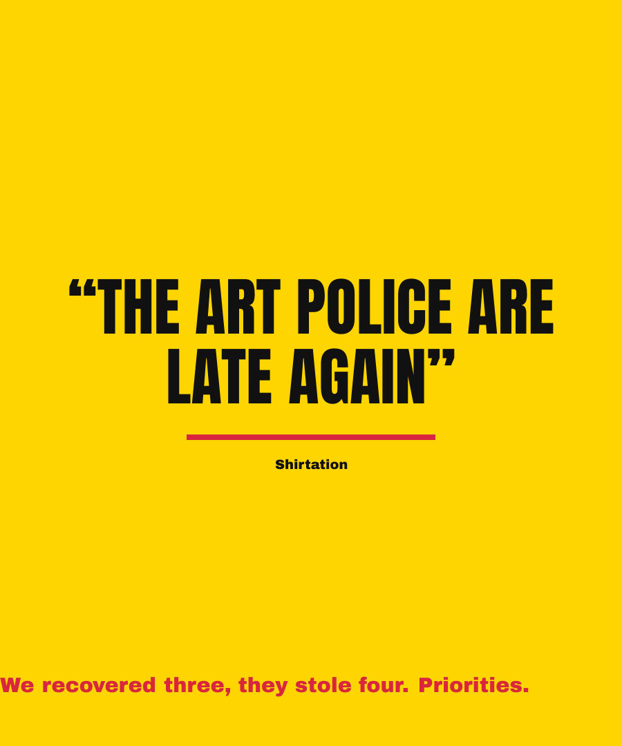 THE ART POLICE ARE LATE AGAIN