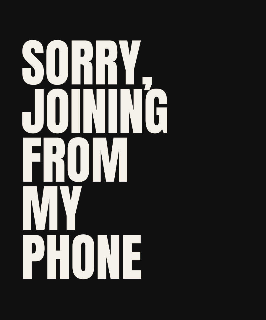 SORRY, JOINING FROM MY PHONE print detail