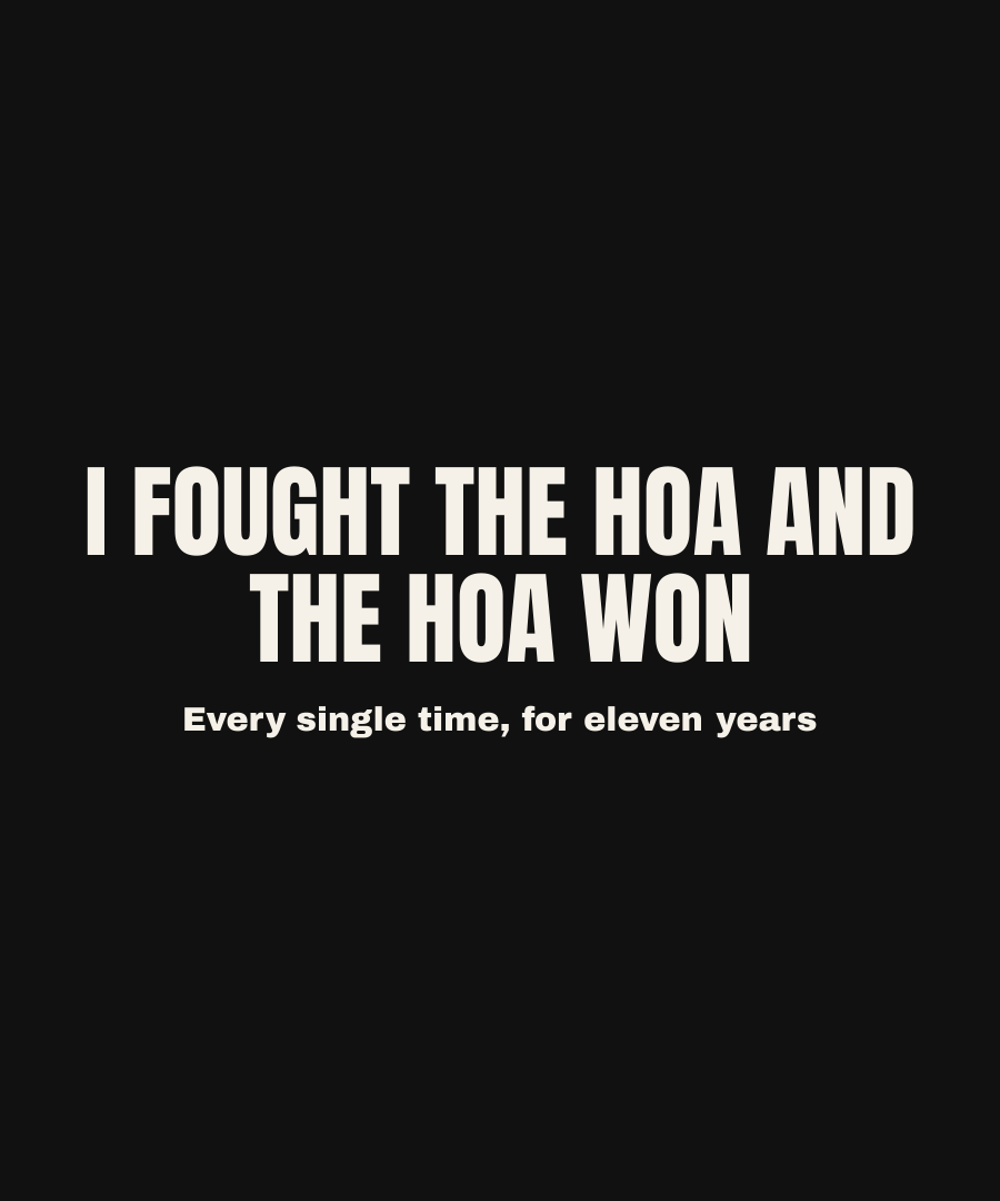 I FOUGHT THE HOA AND THE HOA WON print detail