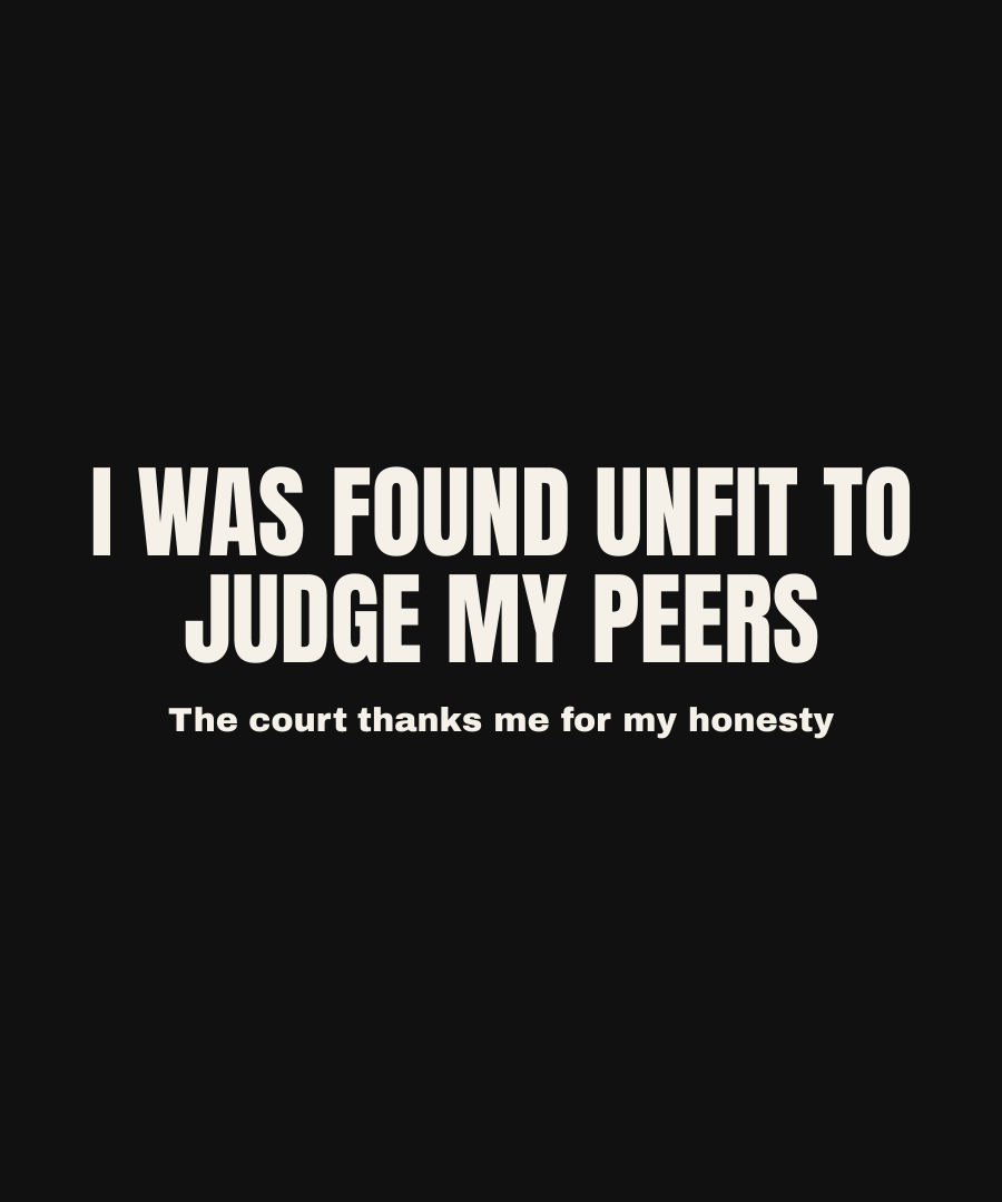 I WAS FOUND UNFIT TO JUDGE MY PEERS print detail