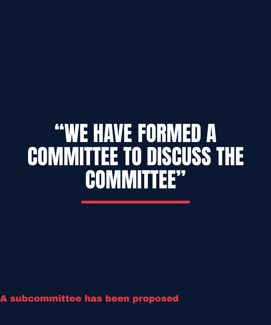 WE HAVE FORMED A COMMITTEE TO DISCUSS THE COMMITTEE print detail