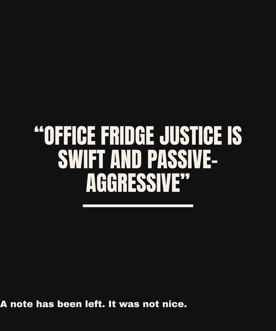 OFFICE FRIDGE JUSTICE IS SWIFT AND PASSIVE-AGGRESSIVE print detail