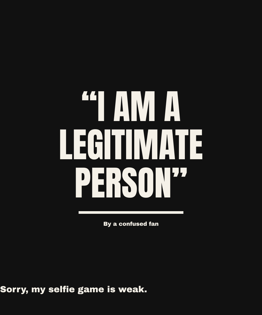 I AM A LEGITIMATE PERSON print detail