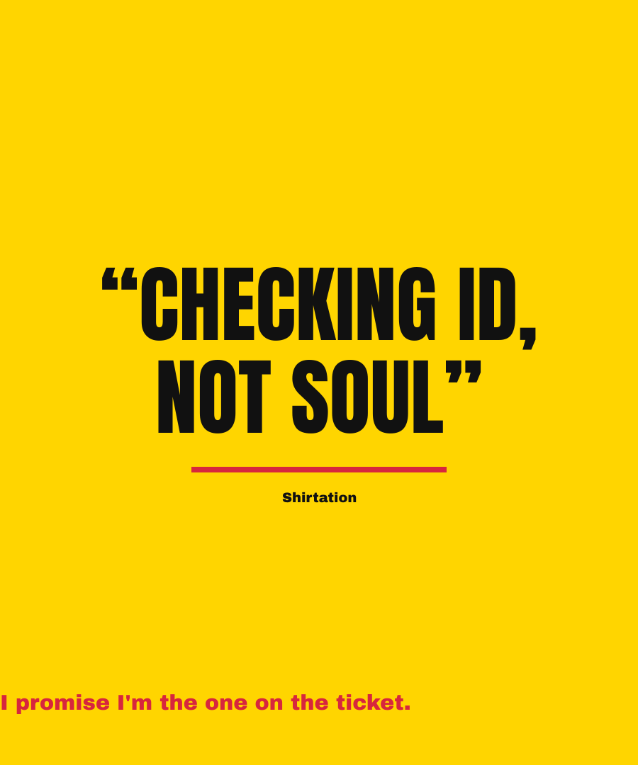 CHECKING ID, NOT SOUL print detail